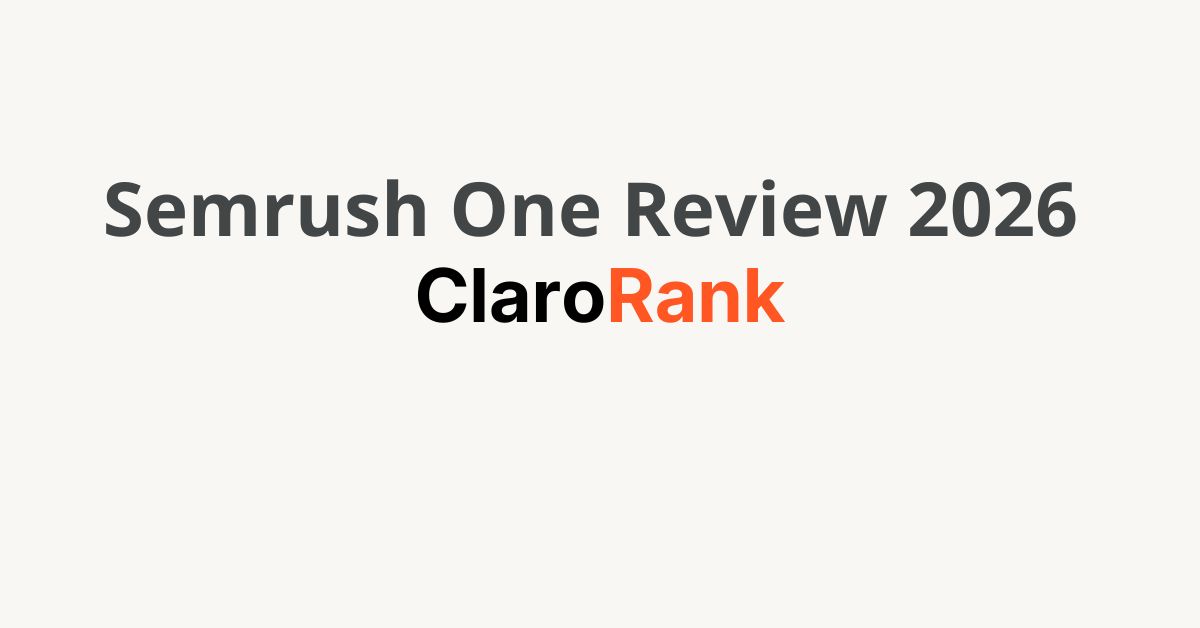 Semrush One Review 2026