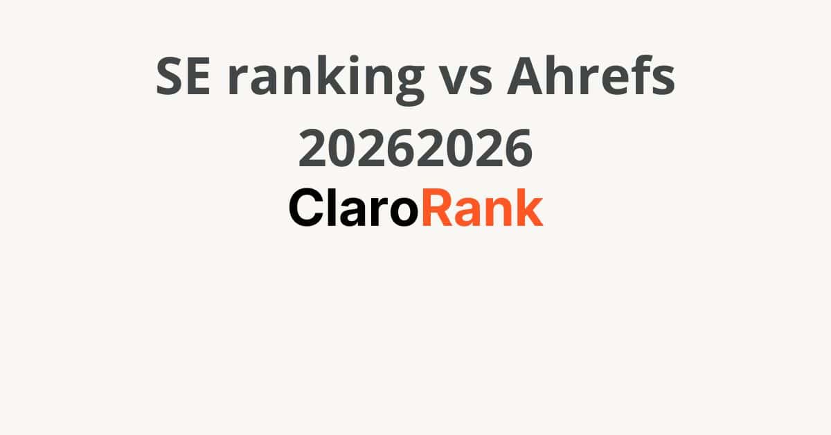se ranking vs ahrefs 2026 comparison