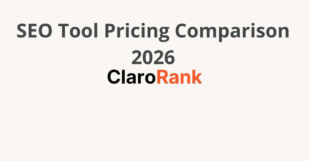 SEO Tool Pricing Comparison